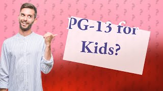 Is PG13 okay for 5 year olds [upl. by Eras907]