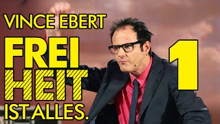 Vince Ebert  Freiheit ist alles  Teil 1 [upl. by Sage916]