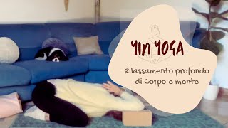 Yin Yoga  Rilassa in profondità il Corpo e la Mente [upl. by Ragland]