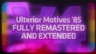 OUTDATED V4 Ulterior Motives 85 FULLY REMASTERED AND EXTENDED [upl. by Spillihp402]