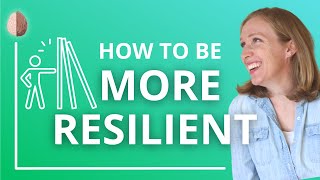 How to be More Resilient  6 Traits of Resilient People  Featuring Laura Kampf [upl. by Gould]