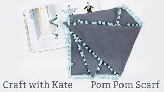 How to Sew an Easy Pom Pom Scarf [upl. by Supen]