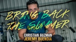 Summer Shredding  Bring Back The Summer  Christian Guzman amp Kelvin  Jeremy Buendia [upl. by London]