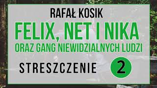 Felix Net i Nika oraz Gang Niewidzialnych Ludzi  streszczenie  część 2 [upl. by Anamor613]