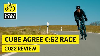 CUBE AGREE C62 RACE 2022 REVIEW  Aerodynamisches Rennrad für ambitionierte Racer [upl. by Aretta]