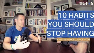 10 Habits You Should Stop Having  Chasing Excellence with Ben Bergeron  Ep036 [upl. by Rebmac]