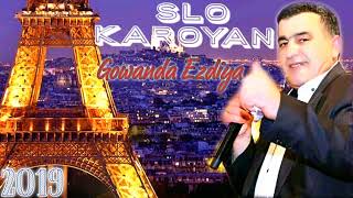 Slo Karoyan  Gowanda Ezdiya 2019 [upl. by Flinn12]