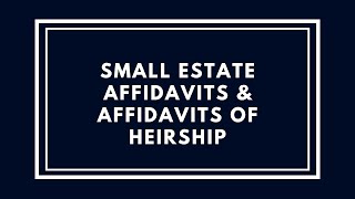 When people die without a will  Small Estate Affidavits amp Affidavits of Heirship [upl. by Dulce799]