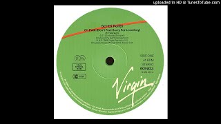 Scritti Politti  Oh Patti Dont Feel Sorry For Loverboy 12quot Version [upl. by Akcirederf]