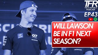 The Liam Lawson situation  TFR Podcast EP43 Clip  F1 F12023 ItalianGP [upl. by Weaver]