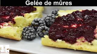 Gelée de mûres  recette de la vrai gelée de mûres [upl. by Gilbart]