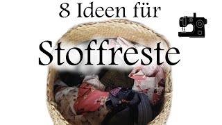 8 Nähideen für STOFFRESTE  schnell  einfach  GESCHENKIDEEN [upl. by Ittap]