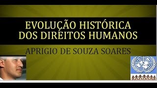 EVOLUÇÃO HISTÓRICA DOS DIREITOS HUMANOS  3 [upl. by Lyrak]