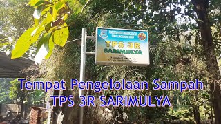 TEMPAT PENGELOLAAN SAMPAH TPS 3R SARIMULYA [upl. by Rogovy155]