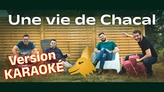 KARAOKE  Une Vie de Chacal  Les Chacals Musique dattente 2023 BONUS [upl. by Melantha]