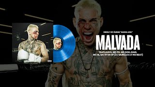 MALVADA  Traplaudo MC IG MC PH MC Don Juan e MC Ryan SP Album Magia Azul FAIXA 04 [upl. by Yelsew]