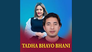 Tadha Bhayo Bhani Live [upl. by Aicnatsnoc]