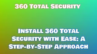 360 Total Security 360 Total Security2024 [upl. by Sarine883]