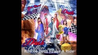 Roscoe Dash  Take A Ride Dash Effect [upl. by Nosnirb]