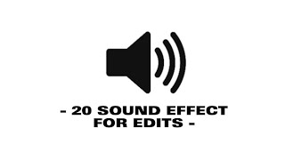 20 Sound Effect For Edits  Sound Effect [upl. by Nnednarb]