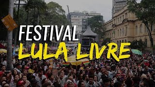 Festival Lula Livre em São Paulo [upl. by Uria]