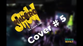 MADERO SHOW  COVER N°5 [upl. by Aliber]