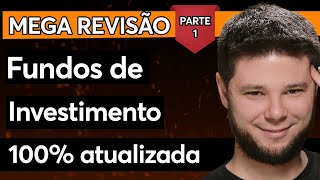 MEGA REVISÃO Fundos de Investimento parte 1 🔥 Aula GRATUITA 100 atualizada CPA10 CPA20 e CEA [upl. by Marcia555]