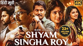 Nanis SHYAM SINGHA ROY 2024 New Released Hindi Dubbed Movie  Sai Pallavi Krithi  South Movie [upl. by Froehlich]