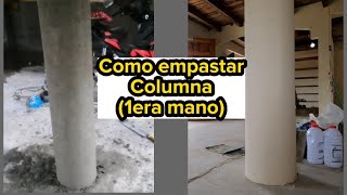 Como Empastar una columna redonda 1 mano casa moderna [upl. by Hizar]