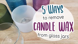 5 Ways to Remove Candle Wax from Glass Jars [upl. by Erda]