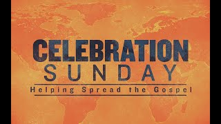 Celebration Sunday 2024 [upl. by Rodrigo]