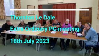 Thornton Dale Parish Council Extra Ordinary PC meeting July 18th 2023 [upl. by Yenffad]