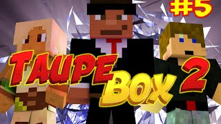 JE SAVAIS QUE TETAIS LA TAUPE   TAUPE BOX S2 Ep5 [upl. by Nylle442]