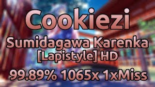 Cookiezi  seiyamurai featALT  Sumidagawa Karenka Lapistyle HD 9989 10651108x 1xMiss ★74 [upl. by Brufsky934]