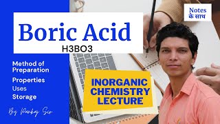 Boric acid Introduction method of preparation properties uses storage Inorganic chemistry [upl. by Persis]