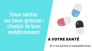 💊 Toux sèche ou toux grasse  choisir le bon médicament [upl. by Thom]