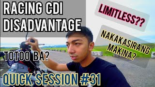 RACING CDI DISADVANTAGE  NAKAKASIRA BA SA MAKINA TATAGAL BA ANG MAKINA MO QUICK SESSION 31 [upl. by Hyo315]