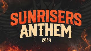 SunRisers Hyderabad Anthem 2024  SRHAnthem2024  PlayWithFire  OrangeArmy [upl. by Attiuqaj]