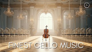 The Finest Cello Music The Best Classical and Modern Cello Pieces [upl. by Leynad]