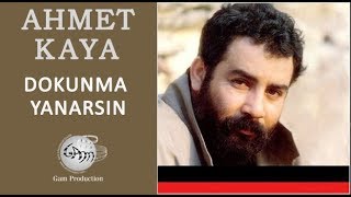 Dokunma Yanarsın Ahmet Kaya [upl. by Savanna]