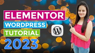 Elementor WordPress Tutorial 2024  Elementor Tutorial For Beginners  Elementor Website Design [upl. by Silvie740]