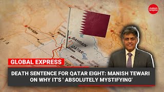 Death sentence for Qatar Eight Manish Tewari on why its  absolutely mystifying [upl. by Marguerie]