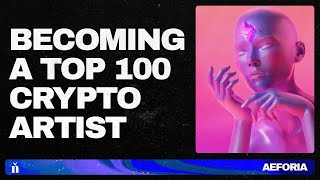 aeforia on Going from Agency Work to a Top 100 Crypto Artist with NFTs [upl. by James633]