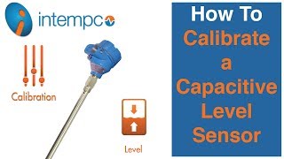 How To Calibrate a Capacitive Level Sensor  Tutorial  Intempco [upl. by Kreit]