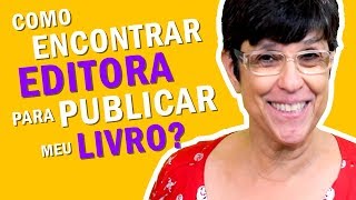 Como encontrar uma editora para publicar meu livro [upl. by Alyahsal671]