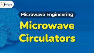 Microwave Circulators  Microwave Components  Microwave Engineering [upl. by Matronna]