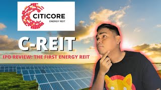 CITICORE ENERGY REIT  CREIT IPO REVIEW  THE FIRST ENERGY REIT IN PH IPO PRICE 255 [upl. by Ahsilav555]