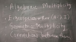 Algebraic multiplicity Eigenspaces and Geometric multiplicity Any connection between them [upl. by Kutchins997]