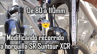 ¡Modificando el recorrido de una horquilla Sr Suntour XCR  De 80 a 110mm [upl. by Nelli]