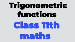 Trigonometric functions Formulas Class 11th maths [upl. by Augustus]